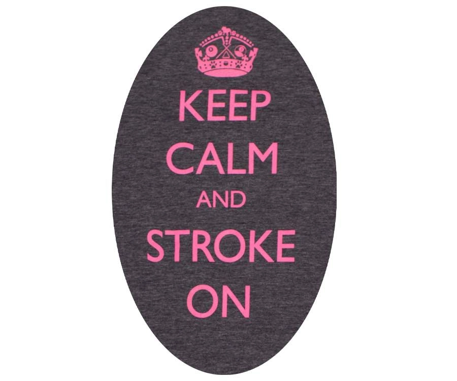 Keep Calm And Stroke On - Ladies 4 Keep Calm And Stroke On - Ladies - Image 2